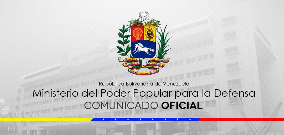 COMUNICADO OFICIAL DE LA FUERZA ARMADA NACIONAL BOLIVARIANA