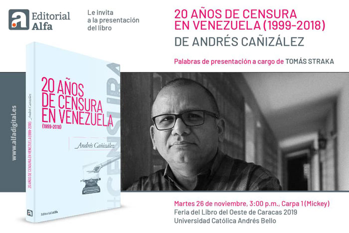 Presentación Del Libro “20 Años De Censura En Venezuela (1999-2018)” De Andrés Cañizales